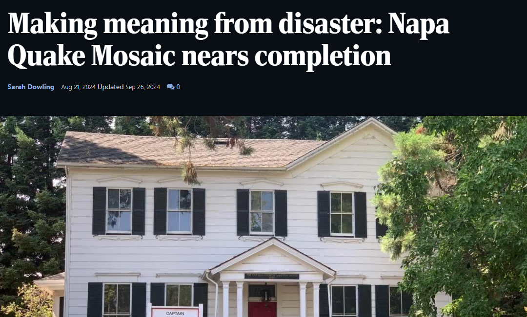 MAKING MEANING FROM DISASTER: NAPA QUAKE MOSAIC NEARS COMPLETION